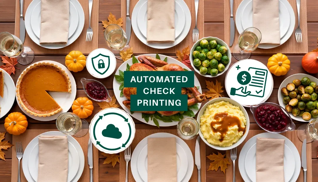 Feast on Efficiency: Why Automated Check Printing Is the Secret Ingredient for AP Teams