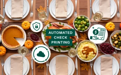 Feast on Efficiency: Why Automated Check Printing Is the Secret Ingredient for AP Teams